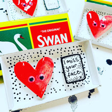 Load image into Gallery viewer, I Miss Your Face - Matchbox Message