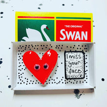 Load image into Gallery viewer, I Miss Your Face - Matchbox Message