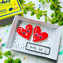 Load image into Gallery viewer, I Love Us - Matchbox Message