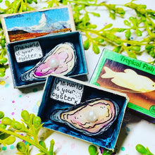 Load image into Gallery viewer, The World Is Your Oyster - Matchbox Message