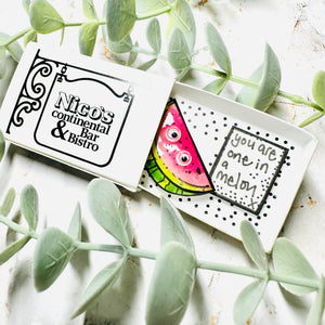 You Are One in a Melon - Matchbox Message