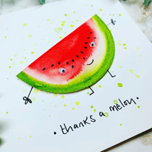 Load image into Gallery viewer, Thanks a Melon - Handmade Card
