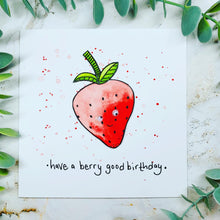 Load image into Gallery viewer, Have a Berry Good Birthday - Handmade Card
