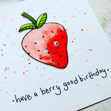 Load image into Gallery viewer, Have a Berry Good Birthday - Handmade Card
