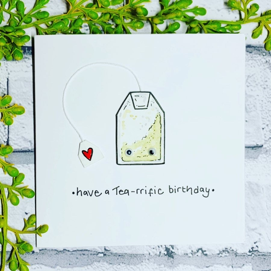 Have a Tea-rrific Birthday - Teabag Birthday Card