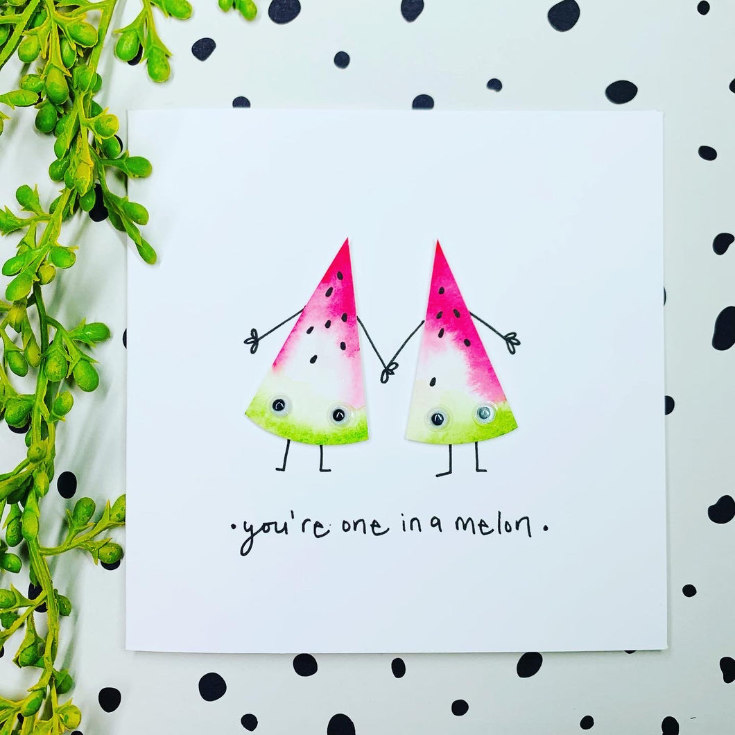 You’re One in a Melon - Handmade Card